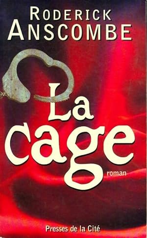 Seller image for La cage - Rod?rick Anscombre for sale by Book Hmisphres