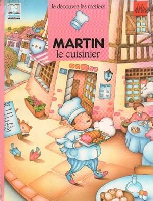 Image du vendeur pour Martin le cuisinier - Sylvie Rainaud mis en vente par Book Hmisphres