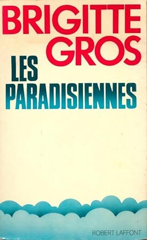 Image du vendeur pour Les paradisiennes - Brigitte Gros mis en vente par Book Hmisphres
