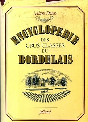 Imagen del vendedor de Encyclop?die des crus class?s du bordelais - Michel Dovaz a la venta por Book Hmisphres
