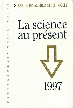 La science au pr?sent 1997 - Collectif