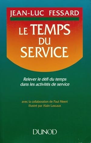 Image du vendeur pour Le temps du service - Jean-Luc Fessard mis en vente par Book Hmisphres