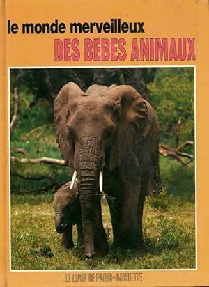 Seller image for Le monde merveilleux des b?b?s animaux - Hang Ying for sale by Book Hmisphres
