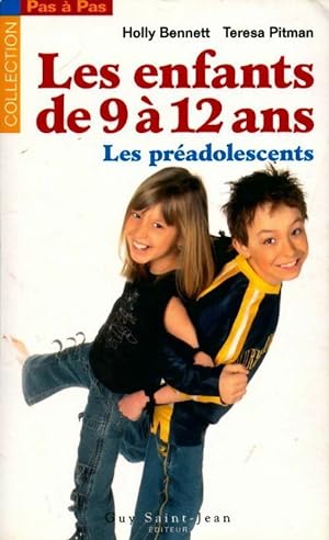 Seller image for Les enfants de 9 ? 12 ans. Les pr?adolescents - Holly Bennett for sale by Book Hmisphres
