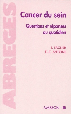 Bild des Verkufers fr Cancer du sein. Questions et r?ponses au quotidien - Jacques Saglier zum Verkauf von Book Hmisphres