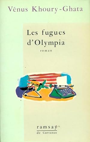 Image du vendeur pour Les fugues d'Olympia - V?nus Khoury-Ghata mis en vente par Book Hmisphres