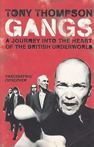 Seller image for Gangs - a journey into the heart of the British underworld - Tony Thompson for sale by Book Hmisphres