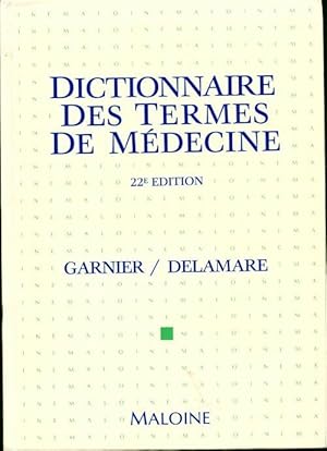 Image du vendeur pour Dictionnaire des termes de m?decine - Marcel Garnier mis en vente par Book Hmisphres