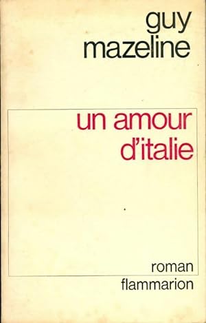 Imagen del vendedor de Un amour d'Italie - Guy Mazeline a la venta por Book Hmisphres