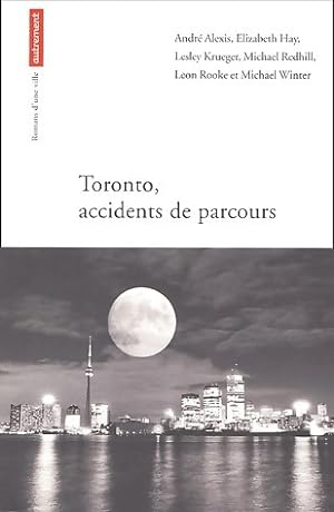 Seller image for Toronto, Accidents de parcours - Collectif for sale by Book Hmisphres
