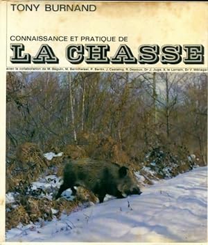 Seller image for Connaissance et pratique de la chasse - Tony Burnand for sale by Book Hmisphres