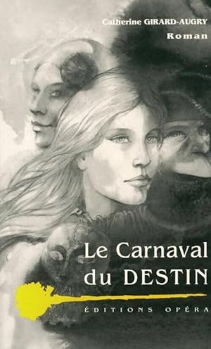 Immagine del venditore per Le carnaval du destin - Catherine Girard-Augry venduto da Book Hmisphres