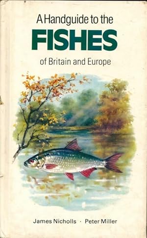 A handguide to the fishes of Britain and Europe - Peter Miller