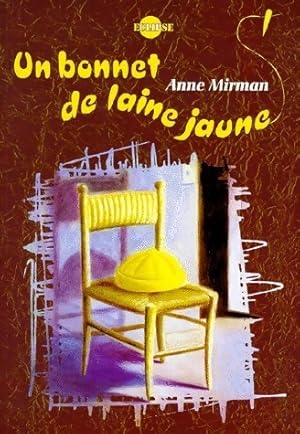 Image du vendeur pour Un bonnet de laine jaune - Anne Mirman mis en vente par Book Hmisphres