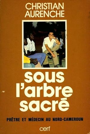 Seller image for Sous l'arbre sacr? - Christian Aurenche for sale by Book Hmisphres