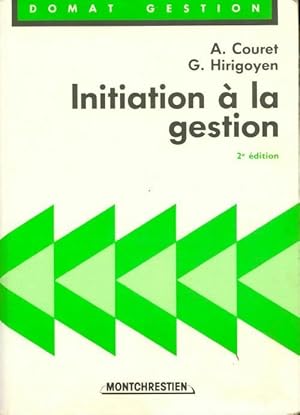 Bild des Verkufers fr Initiation ? la gestion - G. ; Couret A-Hirigoyen Hirigoyen zum Verkauf von Book Hmisphres