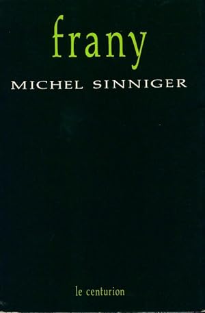 Seller image for Frany - Michel Sinniger for sale by Book Hmisphres