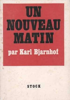 Seller image for Un nouveau matin - Karl Bjarnhof for sale by Book Hmisphres