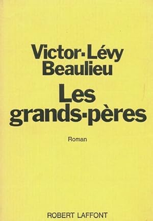 Bild des Verkufers fr Les grands-p?res - Victor-L?vy Beaulieu zum Verkauf von Book Hmisphres