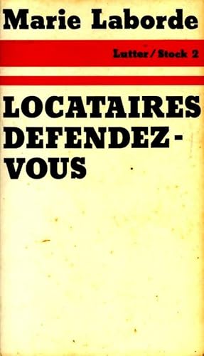 Locataires, d?fendez-vous - Marie Laborde