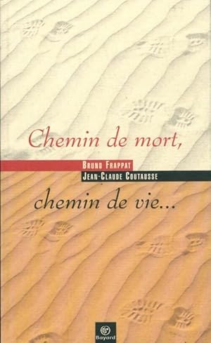 Imagen del vendedor de Chemin de mort, chemin de vie - Bruno Coutausse a la venta por Book Hmisphres