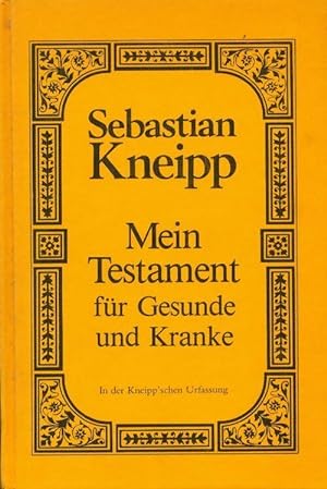 Seller image for Mein testament f?r Gesunde und Kranke - Sebastian Kneipp for sale by Book Hmisphres