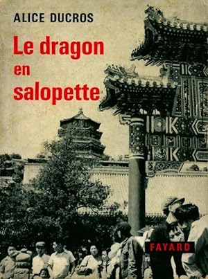 La dragon en salopette - Alice Ducros