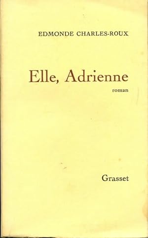 Bild des Verkufers fr Elle, Adrienne - Edmonde Charles-Roux zum Verkauf von Book Hmisphres