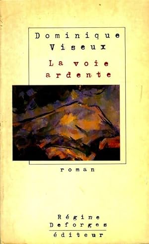 Seller image for La voie ardente - Dominique Viseux for sale by Book Hmisphres