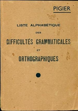Liste alphab tique des difficult s grammaticales et orthographiques - Pigier