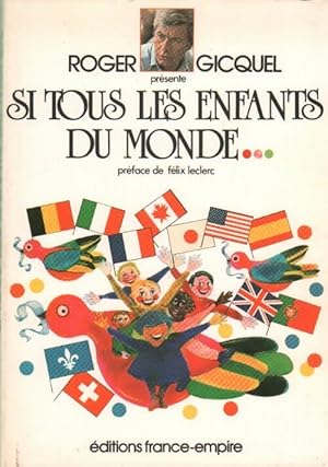 Image du vendeur pour Si tous les enfants du monde - Roger Gicquel mis en vente par Book Hmisphres