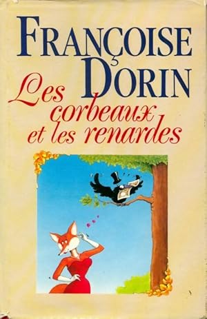 Seller image for Les corbeaux et les renardes - Fran?oise Dorin for sale by Book Hmisphres