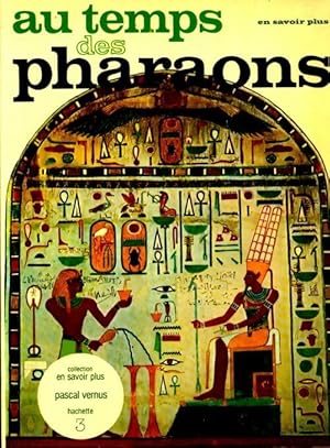 Bild des Verkufers fr Au temps des Pharaons - Pascal Vernus zum Verkauf von Book Hmisphres