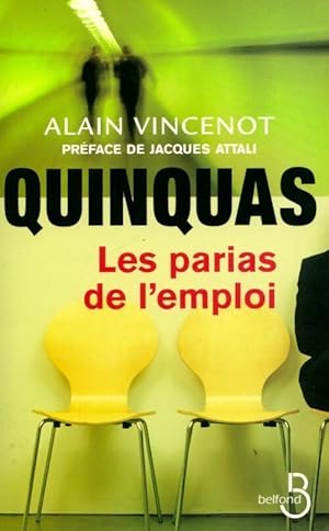 Bild des Verkufers fr Quinquas. Les parias de l'emploi - Alain Vincenot zum Verkauf von Book Hmisphres
