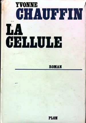 Seller image for La cellule - Yvonne Chauffin for sale by Book Hmisphres