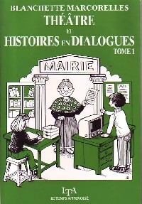 Bild des Verkufers fr Th??tre et histoires en dialogues Tome I - Blanchette Marcorelles zum Verkauf von Book Hmisphres