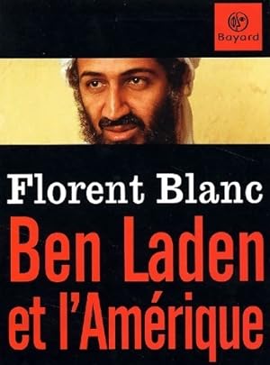 Imagen del vendedor de Ben Laden et l'Am?rique - Laurent Blanc a la venta por Book Hmisphres