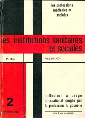 Les institutions sanitaires et sociales - Dominique Ceccaldi