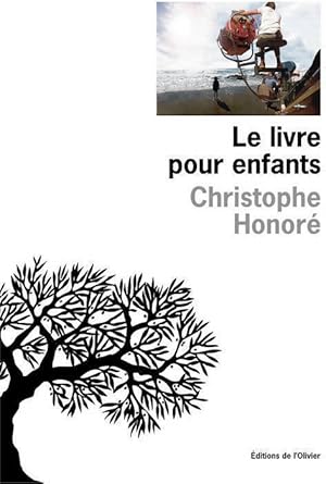 Image du vendeur pour Le livre pour enfants - Christophe Honor? mis en vente par Book Hmisphres