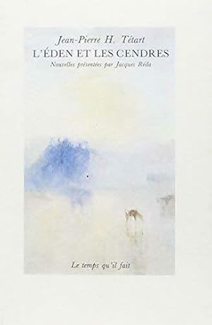 Seller image for L'eden et les cendres - Jean-Pierre H. T?tart for sale by Book Hmisphres