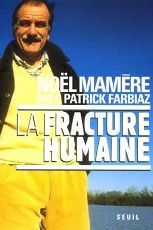 Bild des Verkufers fr La fracture humaine - No?l Mam?re zum Verkauf von Book Hmisphres
