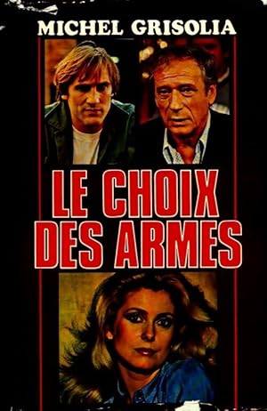 Image du vendeur pour Le choix des armes - Michel Grisolia mis en vente par Book Hmisphres