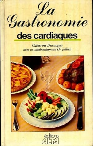 Image du vendeur pour La gastronomie des cardiaques - Catherine Descargues mis en vente par Book Hmisphres