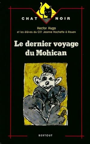 Seller image for Le dernier voyage du Mohicans - Hector Hugo for sale by Book Hmisphres