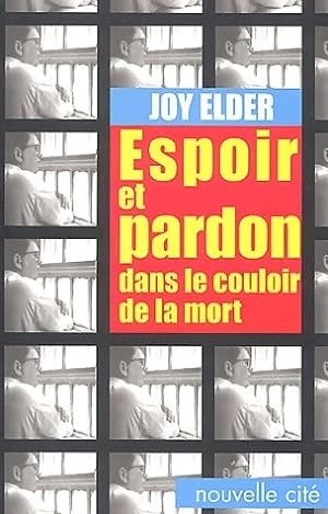 Bild des Verkufers fr Espoir et pardon dans le couloir de la mort - Joy Elder zum Verkauf von Book Hmisphres