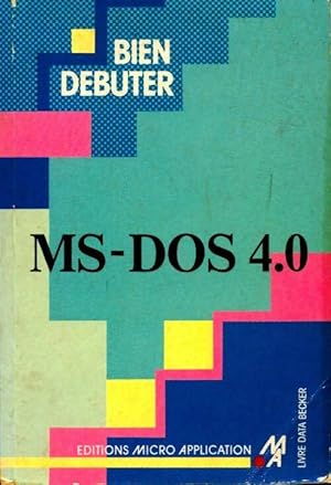 Imagen del vendedor de Bien d?buter MS-DOS 4.0 - Manfred Tornsdorf a la venta por Book Hmisphres