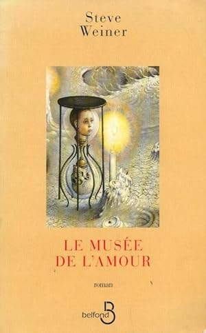 Imagen del vendedor de Le mus?e de l'amour - Steve Weiner a la venta por Book Hmisphres