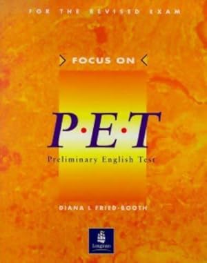 Seller image for Focus on P.E.T. Preliminary english test - Diana L. Fried-Booth for sale by Book Hmisphres