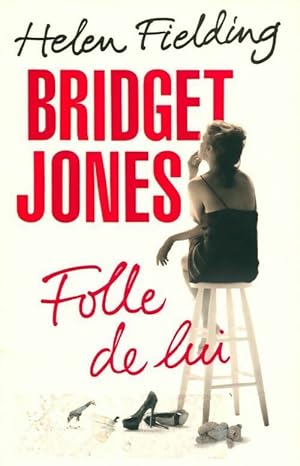 Bild des Verkufers fr Bridget Jones : Folle de lui - Helen Fielding zum Verkauf von Book Hmisphres