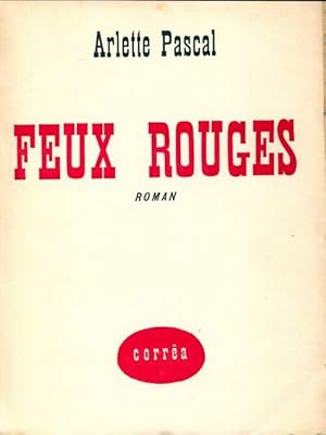 Seller image for Feux rouges - Arlette Pascal for sale by ChouetteCoop